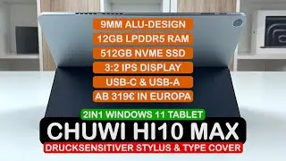 Chuwi Hi10 Max Unboxing - 319€ 2in1 Tablet