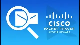 Working on CISCO Packet Tracer for Beginners, Part 2