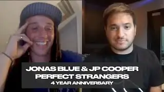 Jonas Blue & JP Cooper - Perfect Strangers 4 Year Anniversary