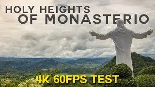 Holy Heights of Monasterio [4K UHD 60 FPS]