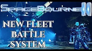 SpaceBourne 2: Walkthrough Update 4.0 PT6 - New Fleet Battle System