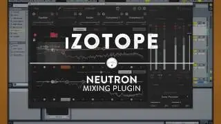 Izotope Neutron Mixing Plugin | Reverb Demo Video