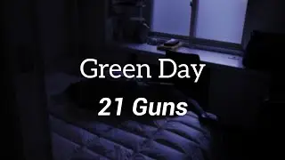 Green Day - 21 Guns (Lyrics)