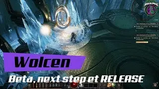 Wolcen La béta, les patch et la date de release