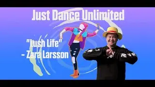 Lush Life (as a Straw Hat) | Zara Larsson | Just Dance Unlimited