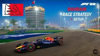 F1 22 | BAHRAIN | HOTLAP | RACE STRATEGY + SETUP!