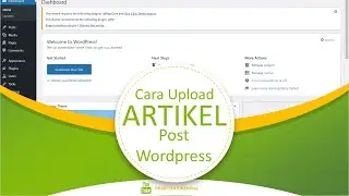Cara Upload Artikel di Menu Post Wordpress