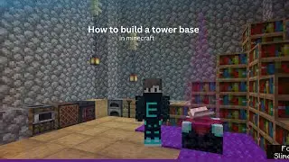 How to build a tower base in minecraft