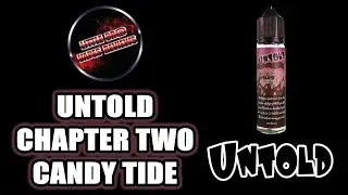 UNTOLD CHAPTER TWO CANDY TIDE