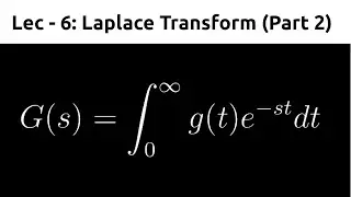 Laplace Transform and Inverse Laplace Transform (Part 2) | Control Systems | TDG | Lec 6