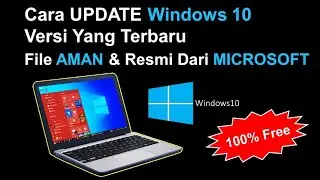 Cara Update / Perbarui Windows10 Versi Yang Terbaru 2020