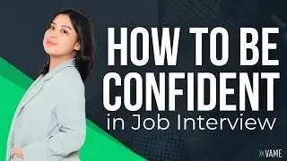 How to be Confident in Job Interview