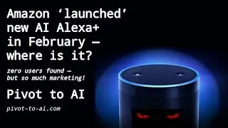 Amazon ‘launched’ its AI-powered Alexa+ in February — where is it?