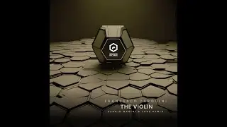 Francesco Tarquini-The Violin (Sergio Marini & Luke remix)