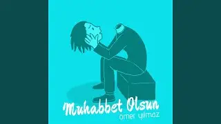 Muhabbet Olsun