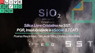 Sílica Livre Cristalina: Como Avaliar para o PGR, Insalubridade e eSocial (LTCAT)