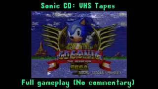 Sonic CD: VHS Tapes [Full gameplay, no commentary]