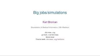 Big jobs/simulations; caching computations