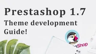 How to Create PrestaShop Theme – A Beginners Tutorial - 7/10