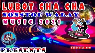 LUBOT CHA CHA NONSTOP 2021