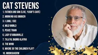 Cat Stevens ~ Cat Stevens Full Album  ~ The Best Songs Of Cat Stevens