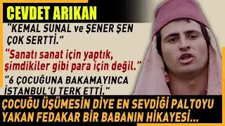 Cevdet Arıkan: Tosun Paşa'nın Suphi'si, Müjde Ar'ın gözdesi, Hayatını Kaybetti! 