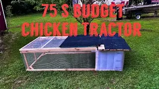 Homesteading projects. We built a chicken tractor for 75 dollars