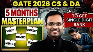 How to Crack GATE 2026 CS & DA in 5 Months | Masterplan to Get Single Digit Rank