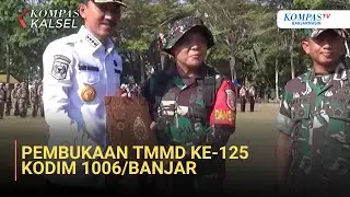 Pembukaan TMMD ke-125 Kodim 1006/Banjar, Sasar Pembangunan Lokasi 3T