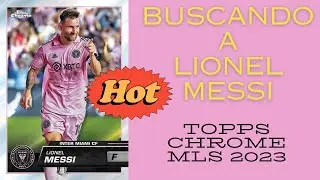 TOPPS CHROME MLS 2023 | LIONEL MESSI | COLECCIONISMO DE TARJETAS DE FUTBOL