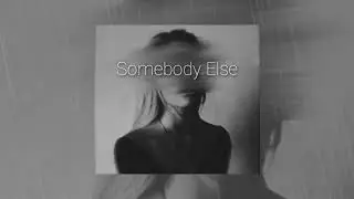 Somebody Else - Lofi Remix