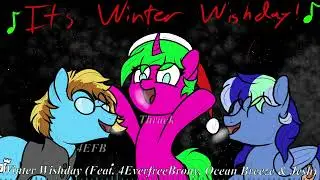 Winter Wishday (Feat. 4EverfreeBrony, Ocean Breeze, Jesh PK & Friends)
