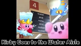 Kirby Goes to the Water Aisle
