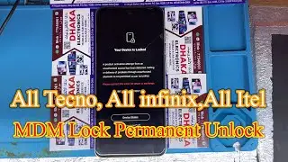 Tecno / Infinix / Itel MDM Lock Permanent Unlock