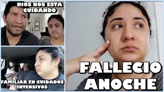 ESTAMOS VIVIENDO una PESADILLA 😥 DESDE el EPICENTRO | FAMILIAR ESTA en CUIDADOS INTENSIVOS