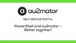 WEBCAST - au2mator and PowerShell - Better together!