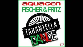 Aquagen x Fischer & Fritz - Tarantella Dance (Ti-Mo Remix)