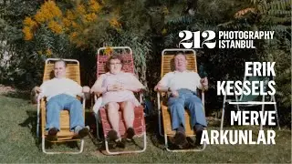 Erik Kessels x Merve Arkunlar | 212 Photography Istanbul 2022