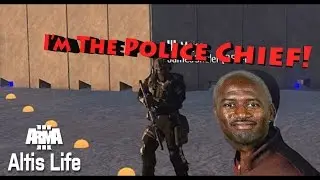 I'M THE POLICE CHIEF! [Arma 3: Altis Life]