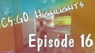 CS:GO Highlights #16