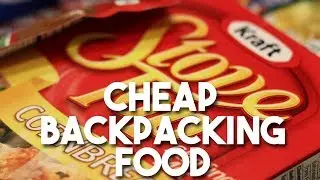 CHEAP Camping & Backpacking Food