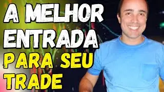 Como Saber a Entrada Certa no Trade?