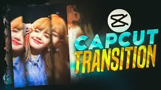 3 Easy CapCut Transition