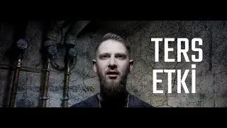Nasihat - TERS ETKİ