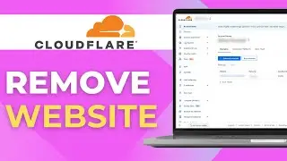 How to Remove a Website from Cloudflare