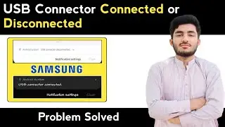 USB Connector Connected Disconnected Samsung Phone | Fix USB Connector Notification