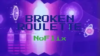 Broken Roulette 100% (Easy Demon) by @iamasafes | Geometry Dash