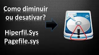 Como reduzir ou desativar os arquivos hiperfil.sys e Pagefile.sys no Windows?