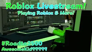 Playing Roblox Live with Viewers! #Roadto2500 [JOINS ON]