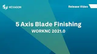 5-Axis Blade Finishing | WORKNC 2021.0